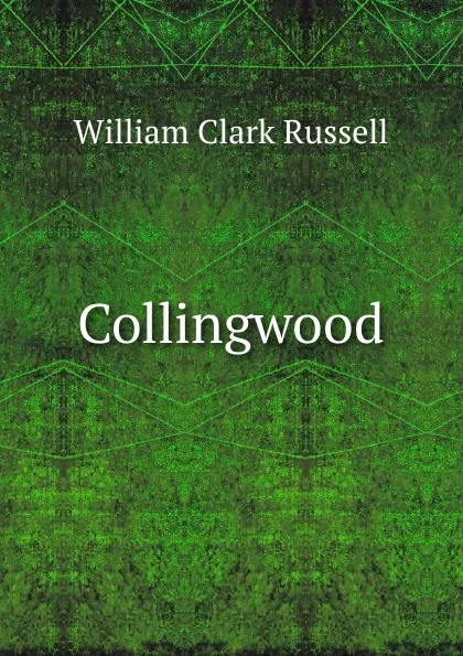 Обложка книги Collingwood, Russell William Clark