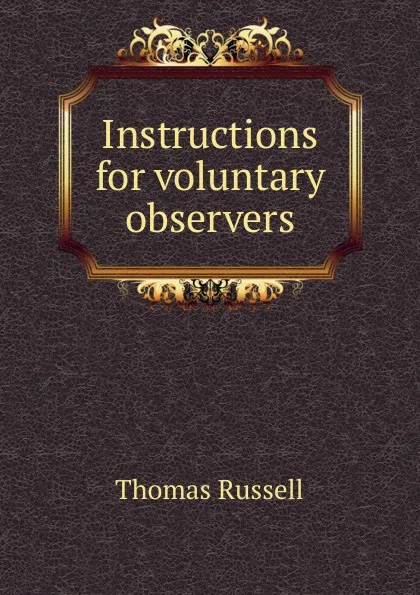 Обложка книги Instructions for voluntary observers, Thomas Russell