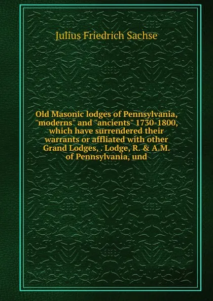 Обложка книги Old Masonic lodges of Pennsylvania, 