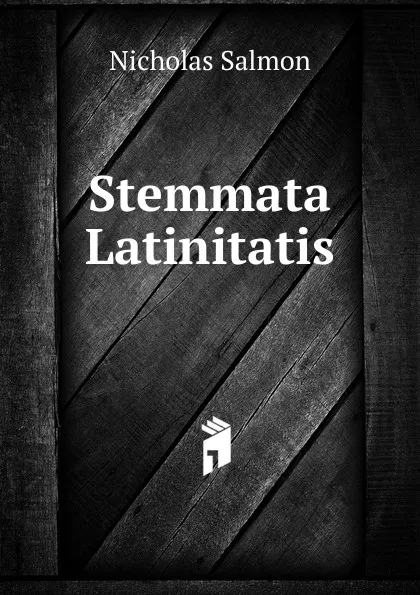 Обложка книги Stemmata Latinitatis, Nicholas Salmon