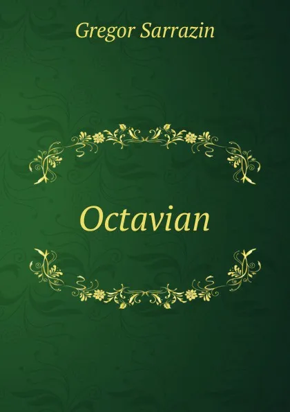 Обложка книги Octavian, Gregor Sarrazin