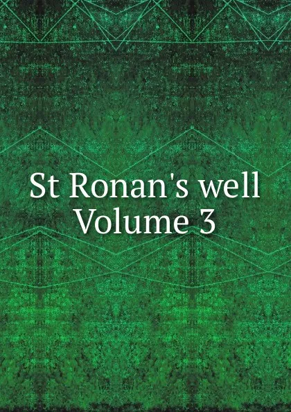 Обложка книги St Ronan.s well Volume 3, 