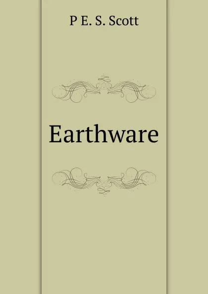 Обложка книги Earthware, P E. S. Scott