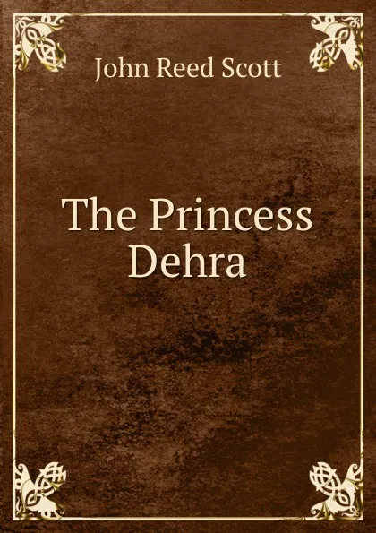 Обложка книги The Princess Dehra, John Reed Scott