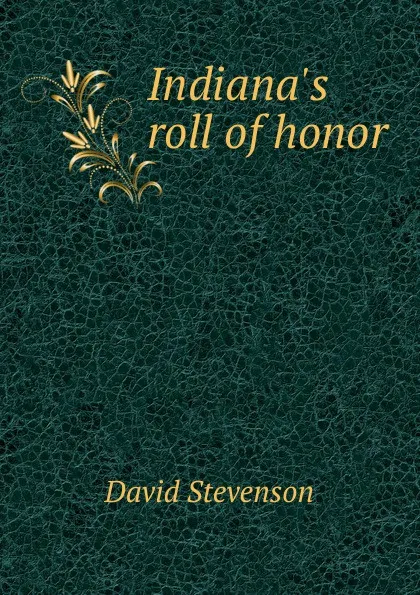 Обложка книги Indiana.s roll of honor, David Stevenson