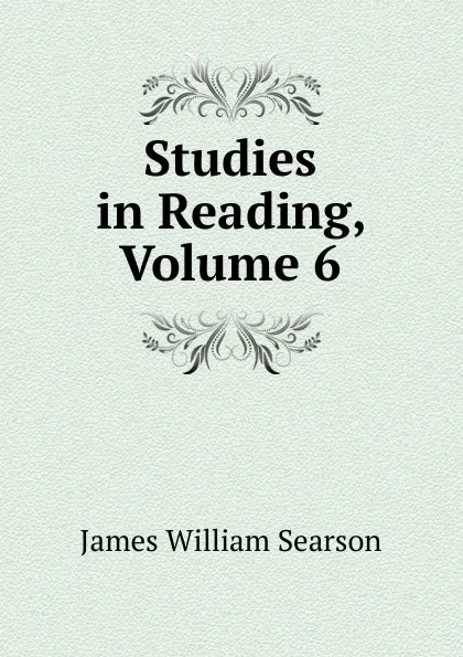 Обложка книги Studies in Reading, Volume 6, James William Searson