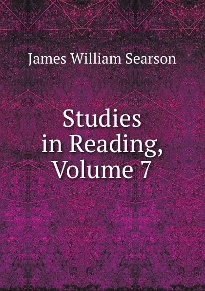 Обложка книги Studies in Reading, Volume 7, James William Searson