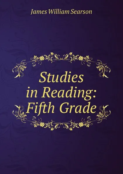Обложка книги Studies in Reading: Fifth Grade, James William Searson