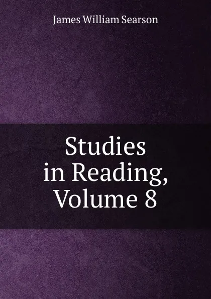 Обложка книги Studies in Reading, Volume 8, James William Searson