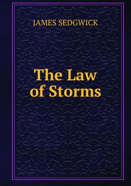 Обложка книги The Law of Storms, JAMES SEDGWICK