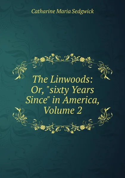 Обложка книги The Linwoods: Or, 