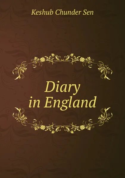 Обложка книги Diary in England, Keshub Chunder Sen