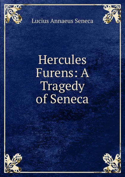 Обложка книги Hercules Furens: A Tragedy of Seneca, Seneca the Younger