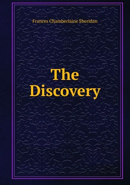 Обложка книги The Discovery, Frances Chamberlaine Sheridan