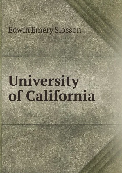 Обложка книги University of California, Edwin Emery Slosson