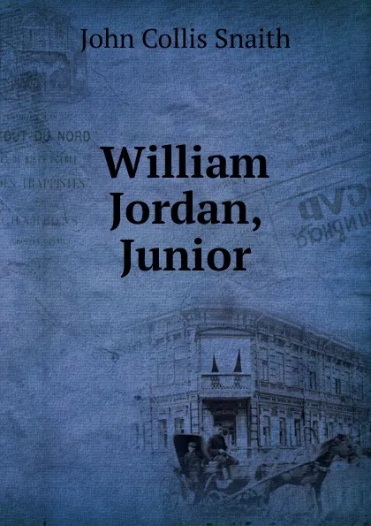 Обложка книги William Jordan, Junior, John Collis Snaith
