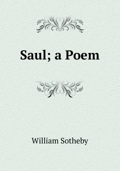 Обложка книги Saul; a Poem, William Sotheby