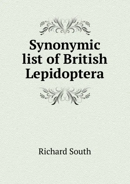 Обложка книги Synonymic list of British Lepidoptera, Richard South