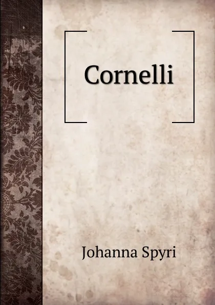 Обложка книги Cornelli, Johanna Spyri