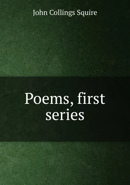 Обложка книги Poems, first series, Squire John Collings