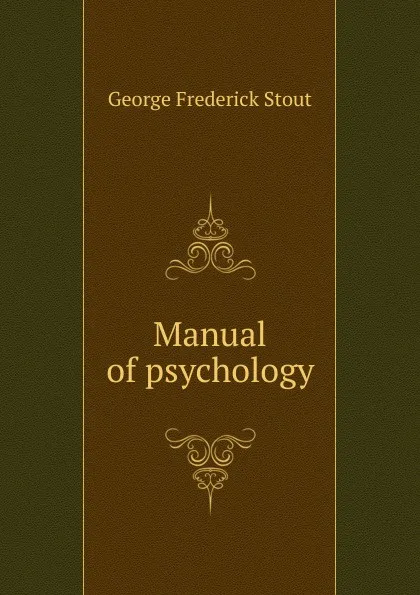 Обложка книги Manual of psychology, George Frederick Stout