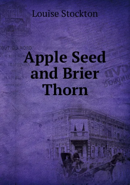 Обложка книги Apple Seed and Brier Thorn, Louise Stockton