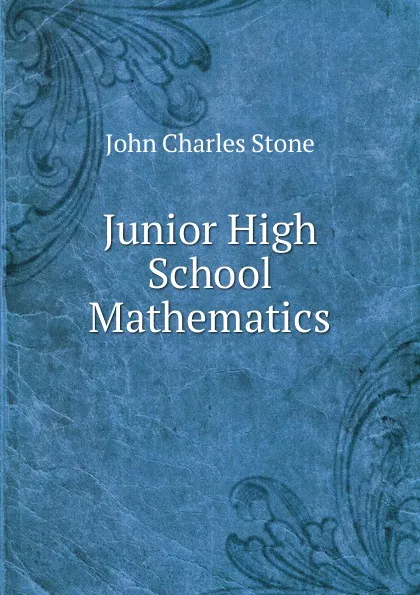 Обложка книги Junior High School Mathematics ., John Charles Stone