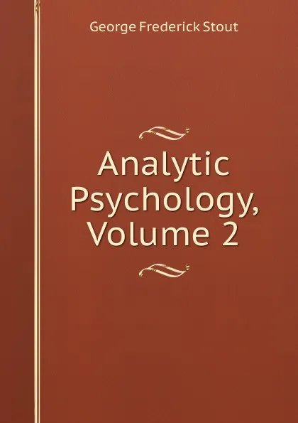 Обложка книги Analytic Psychology, Volume 2, George Frederick Stout