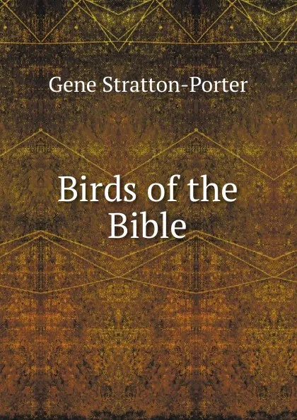 Обложка книги Birds of the Bible, Gene Stratton-Porter