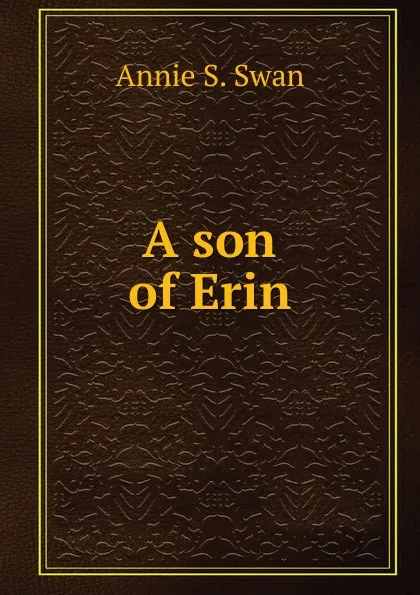 Обложка книги A son of Erin, Annie S. Swan