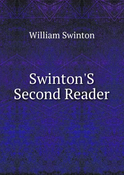 Обложка книги Swinton.S Second Reader, William Swinton