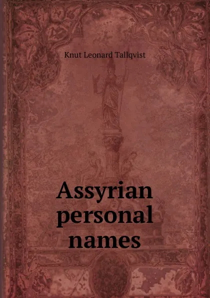 Обложка книги Assyrian personal names, Knut Leonard Tallqvist