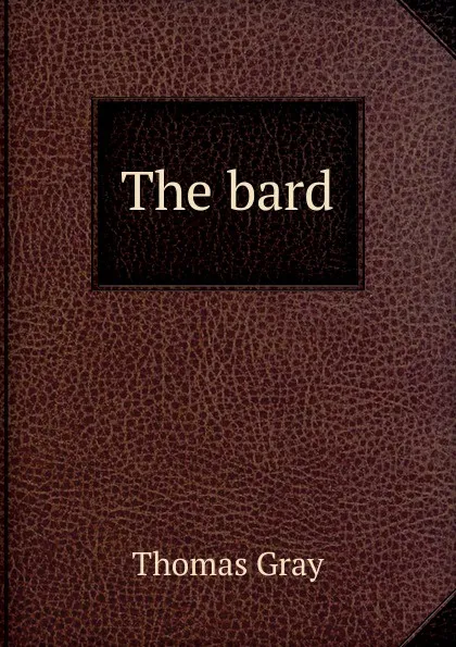 Обложка книги The bard, Gray Thomas