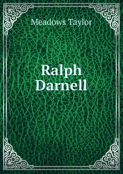 Обложка книги Ralph Darnell, Meadows Taylor