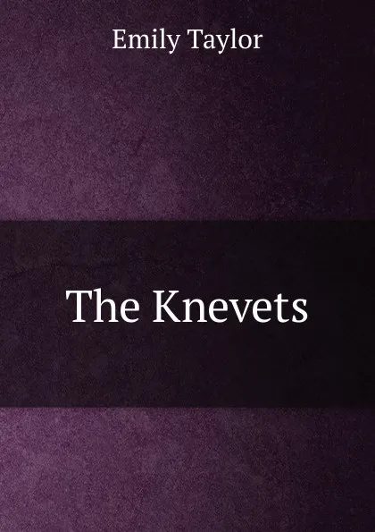 Обложка книги The Knevets, Emily Taylor