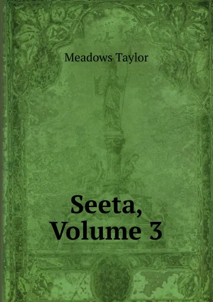 Обложка книги Seeta, Volume 3, Meadows Taylor