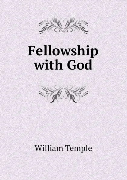 Обложка книги Fellowship with God, Temple William