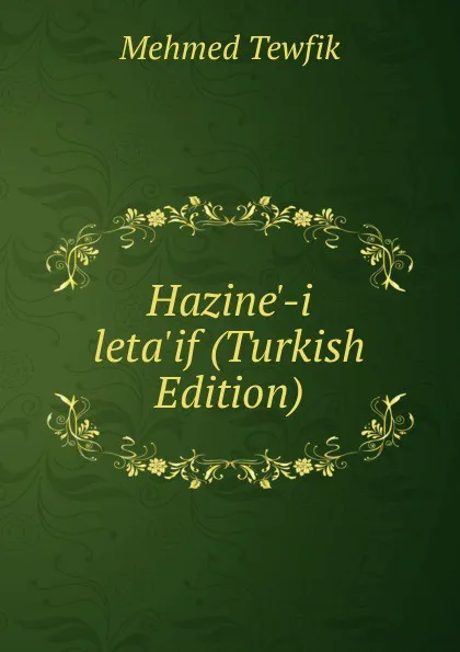 Обложка книги Hazine.-i leta.if (Turkish Edition), Mehmed Tewfik