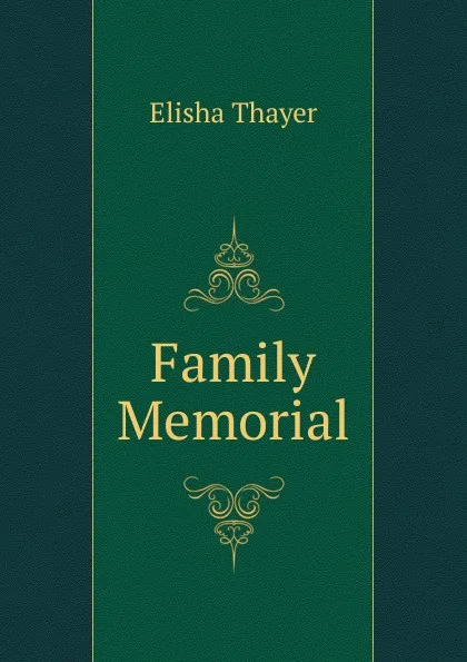 Обложка книги Family Memorial, Elisha Thayer