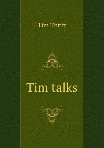 Обложка книги Tim talks, Tim Thrift