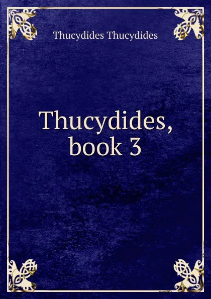 Обложка книги Thucydides, book 3, Thucydides