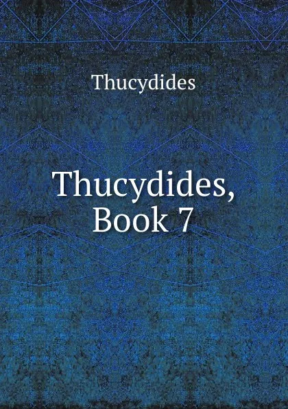 Обложка книги Thucydides, Book 7, Thucydides