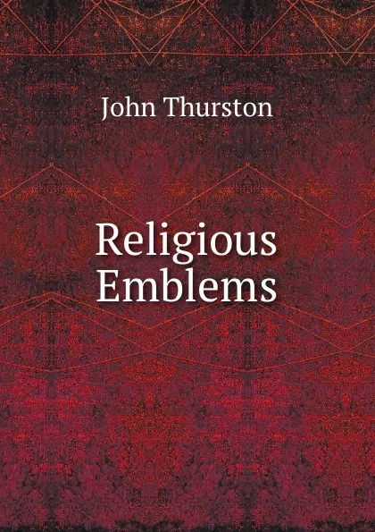 Обложка книги Religious Emblems, John Thurston