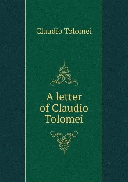 Обложка книги A letter of Claudio Tolomei, Claudio Tolomei