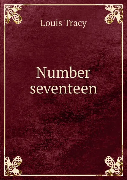 Обложка книги Number seventeen, Tracy Louis