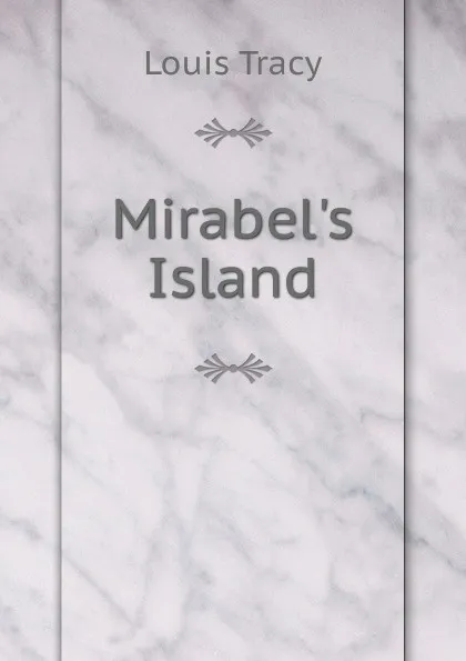 Обложка книги Mirabel.s Island, Tracy Louis