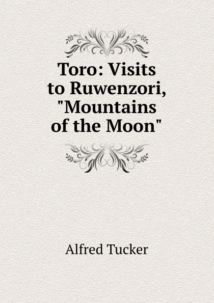 Обложка книги Toro: Visits to Ruwenzori, 