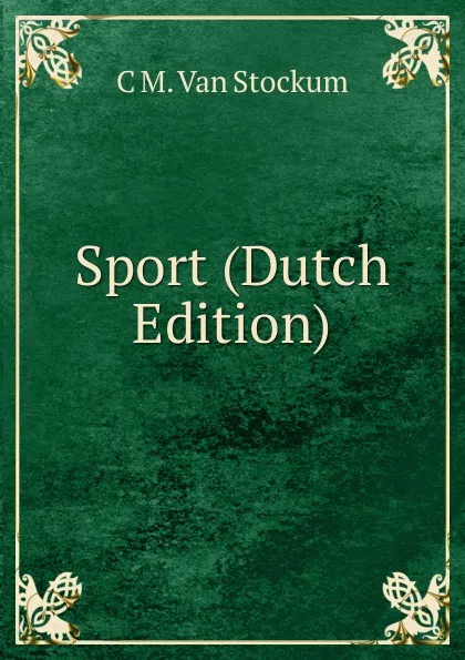 Обложка книги Sport (Dutch Edition), C M. Van Stockum