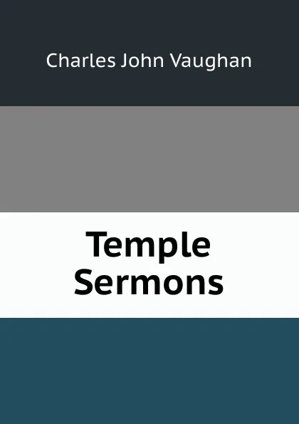 Обложка книги Temple Sermons, C. J. Vaughan