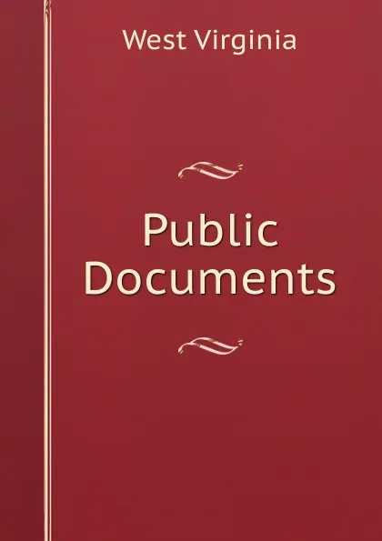 Обложка книги Public Documents, West Virginia